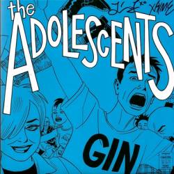 The Adolescents : Gin